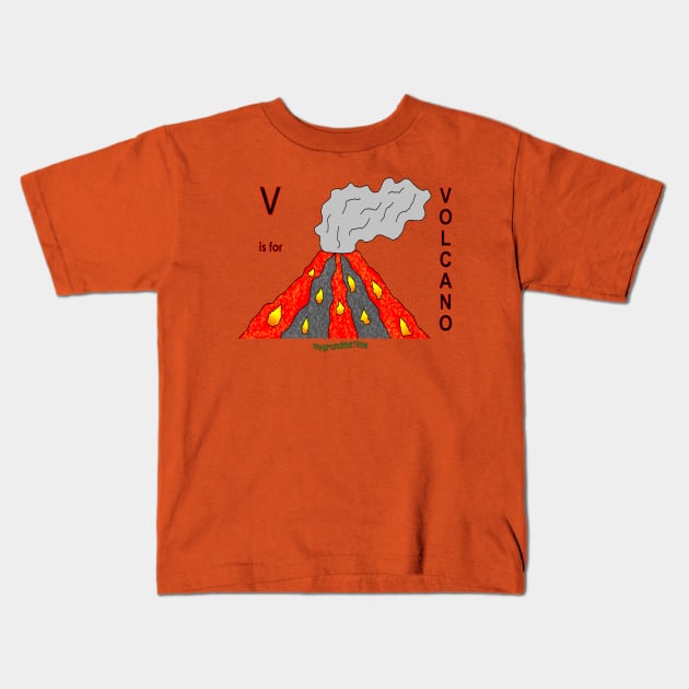 V is for VOLCANO Kids T-Shirt by mygrandmatime